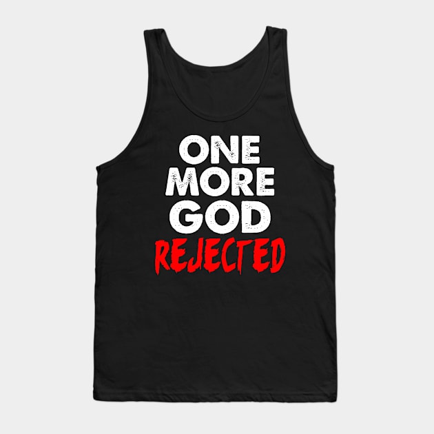 One More God Rejected Tank Top by Asiadesign